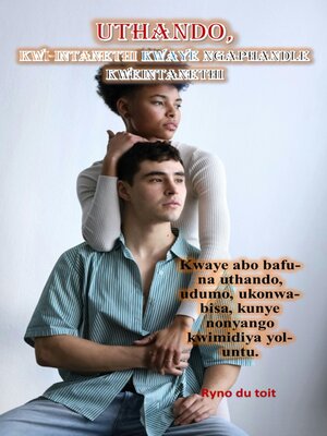 cover image of Uthando, kwi-intanethi kwaye ngaphandle kweintanethi